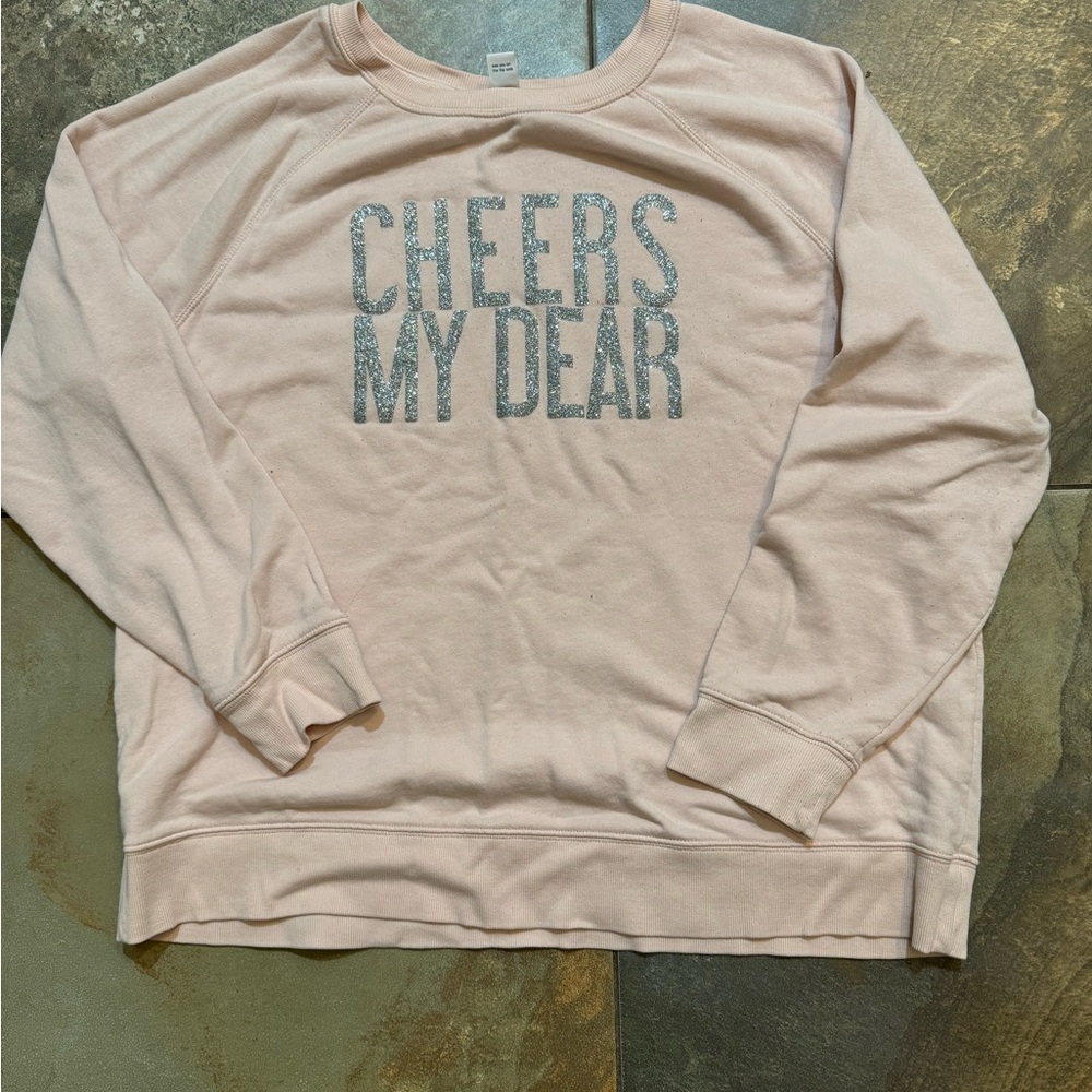 Cheers My Dear sweatshirt